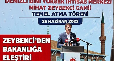 Zeybekci’den bakanlığa eleştiri