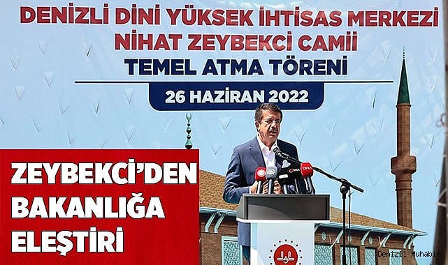 Zeybekci’den bakanlığa eleştiri