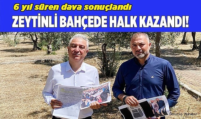 Zeytinli bahçede halk kazandı!