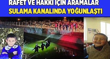 14 saattir kayıp olan Rafet ve Hakkı için arama çalışması sulama kanalında yoğunlaştı