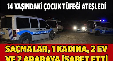 14 yaşındaki çocuğun tüfeğinden çıkan saçmalar kadına isabet etti