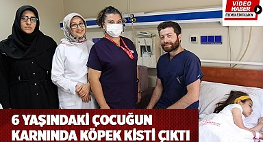 6 yaşındaki çocuğun karnında köpek kisti çıktı