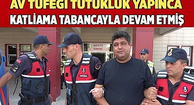Av tüfeği tutukluk yapınca katliama tabancayla devam etmiş