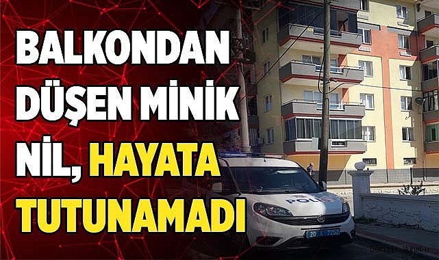 Balkondan düşen minik Nil, hayata tutunamadı