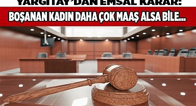 Boşanan kadın daha çok maaş alsa bile…