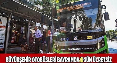 Büyükşehir otobüsleri bayramda  ücretsiz