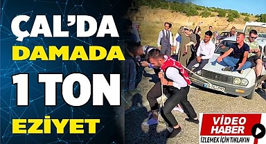 Damat ve sağdıcına 1 tonluk aracı çektirdiler
