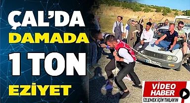 Damat ve sağdıcına 1 tonluk aracı çektirdiler