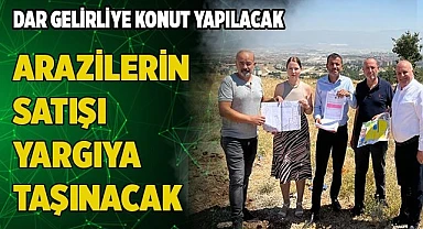 Dar gelirliye konut yapılacak arazilerin satışı yargıya taşınacak