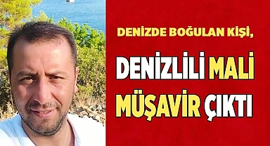 Denizde boğulan kişi, Denizlili mali müşavir çıktı