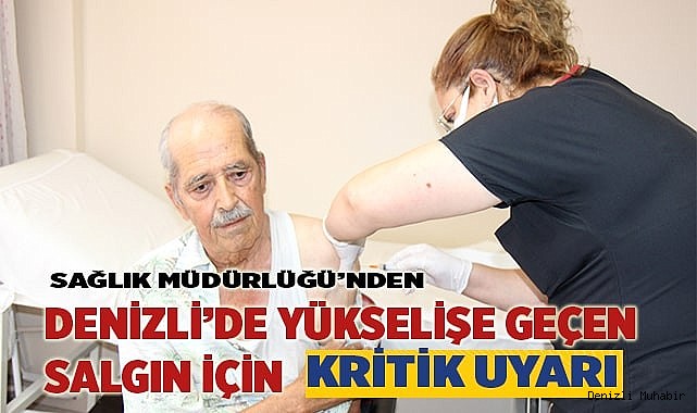 Denizli’de yükselişe geçen salgın için kritik uyarı