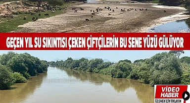 Geçen yıl su sıkıntısı çeken çiftçilerin bu sene yüzü gülüyor