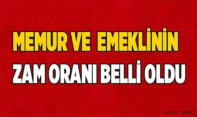 Memur, emeklinin zam oranı belli oldu