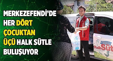 MERKEZEFENDİ’DE HER DÖRT ÇOCUKTAN ÜÇÜ HALK SÜTLE BULUŞUYOR