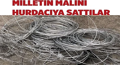 Milletin malını hurdacıya sattılar