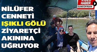 Nilüfer cenneti Işıklı Gölü ziyaretçi akınına uğruyor