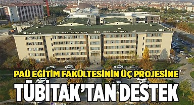 Pamukkale Üniversitesi Eğitim Fakültesi’nin üç projesi TÜBİTAK’tan destek aldı.