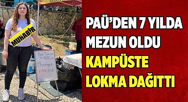 PAÜ'den 7 yılda mezun oldu kampüste lokma dağıttı