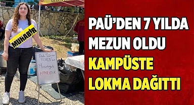 PAÜ'den 7 yılda mezun oldu kampüste lokma dağıttı
