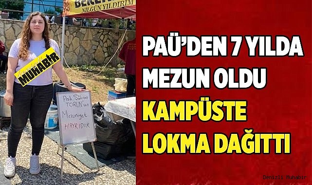 PAÜ'den 7 yılda mezun oldu kampüste lokma dağıttı