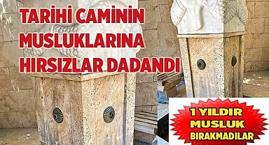 Tarihi caminin musluklarına hırsızlar dadandı