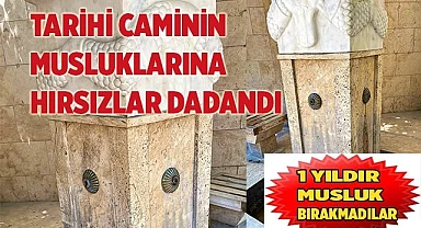 Tarihi caminin musluklarına hırsızlar dadandı