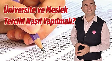 Üniversite ve Meslek Tercihi Nasıl Yapılmalı?