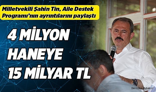 4 MİLYON HANEYE 15 MİLYAR TL