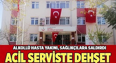 Acil serviste dehşet saçan alkollü hasta yakını hakkında soruşturma başlatıldı