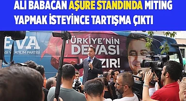 Ali Babacan, Denizli'de  aşure standında miting yapmak isteyince tartışma çıktı 