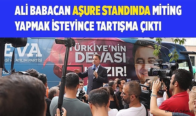 Ali Babacan, Denizli'de  aşure standında miting yapmak isteyince tartışma çıktı 