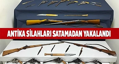 Antika silahları satamadan yakalandı