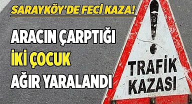 Aracın çarptığı iki çocuk ağır yaralandı!