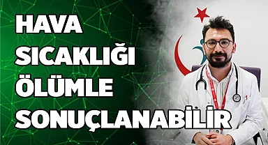 Artan hava sıcaklıklarına karşı uyarı