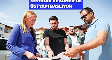 BAŞKAN DOĞAN’DAN SEVİNDİK VE SÜMER MAHALLELERİNE MÜJDE