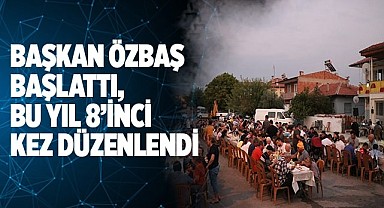 BAŞKAN ÖZBAŞ BAŞLATTI, BU YIL 8’İNCİ KEZ DÜZENLENDİ