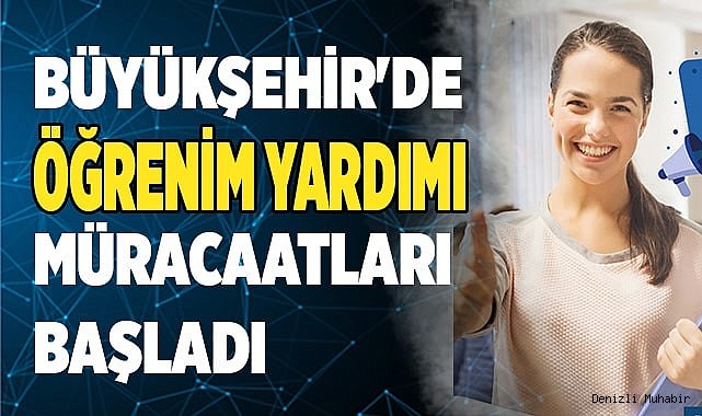 Büyükşehir'de öğrenim yardımı müracaatları başladı
