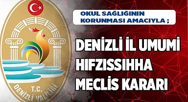 DENİZLİ İL UMUMİ HIFZISSIHHA MECLİS KARARI