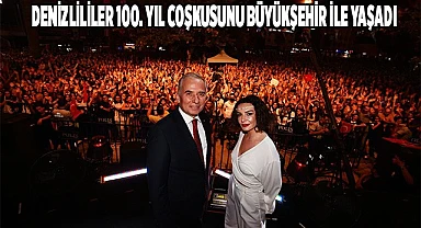 Denizlililer 100. yıl coşkusunu Büyükşehir ile yaşadı