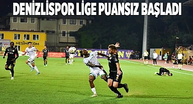 Denizlispor lige puansız başladı