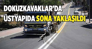 DOKUZKAVAKLAR’DA ÜSTYAPIDA SONA YAKLAŞILDI