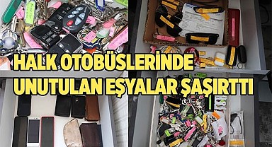 Halk otobüslerinde unutulan eşyalar şaşırttı
