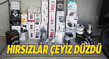 Hırsızlar çeyiz düzdü