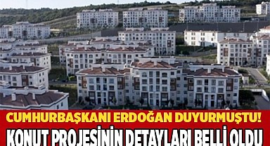 Konut projesinin detayları belli oldu