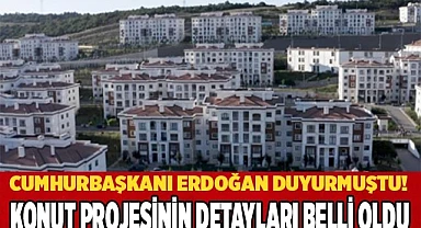 Konut projesinin detayları belli oldu