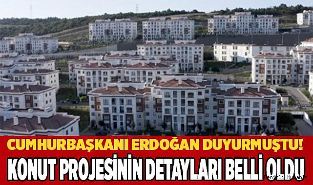 Konut projesinin detayları belli oldu