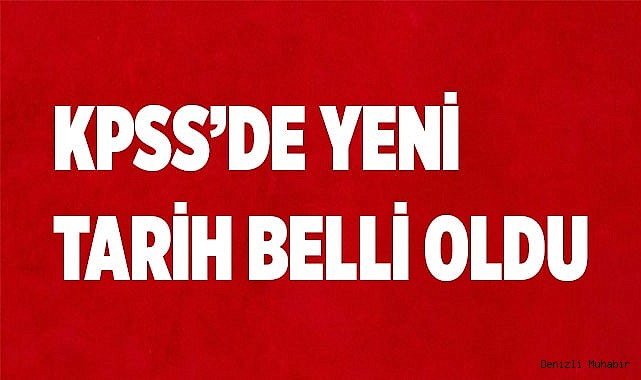 KPSS’de yeni tarih belli oldu