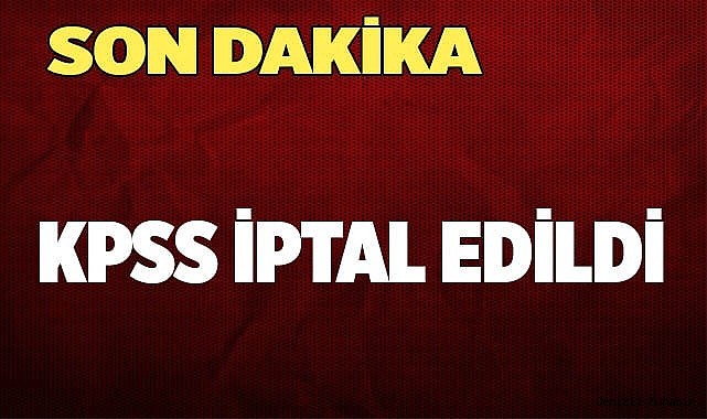 KPSS iptal edildi