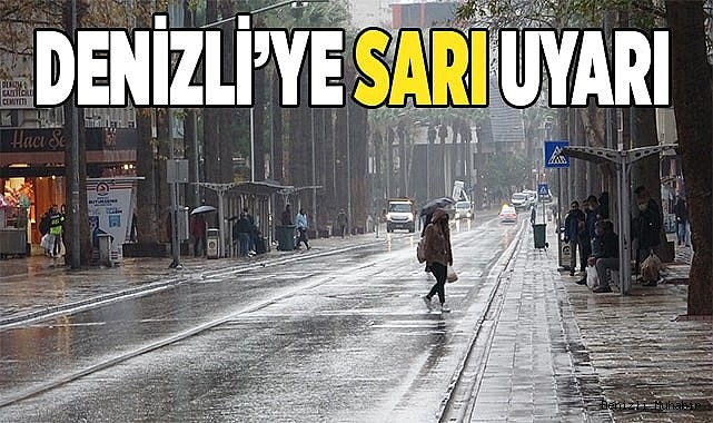 Meteorolojiden Denizli’ye sarı uyarı