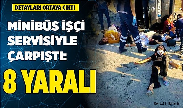 Minibüs işçi servisiyle çarpıştı: 8 yaralı